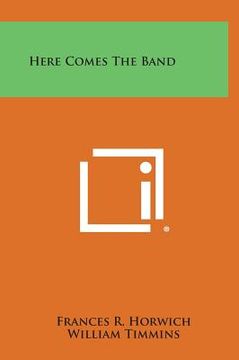 portada Here Comes the Band (en Inglés)