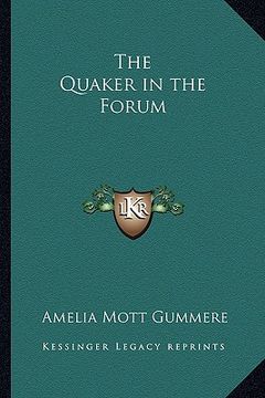 portada the quaker in the forum (en Inglés)