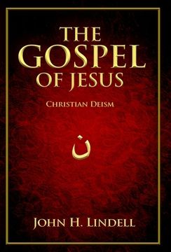portada The Gospel of Jesus: Christian Deism (en Inglés)