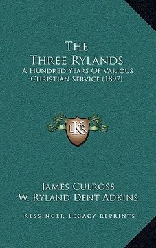 portada the three rylands: a hundred years of various christian service (1897) (in English)