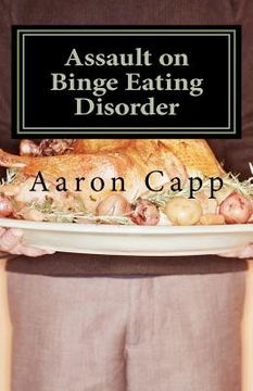 portada assault on binge eating disorder (en Inglés)