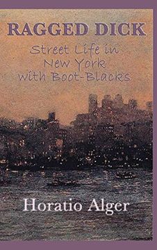portada Ragged Dick -Or- Street Life in New York with Boot-Blacks