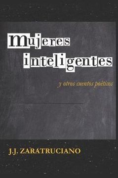 Mujeres Inteligentes y otros cuentos poéticos (in Spanish)