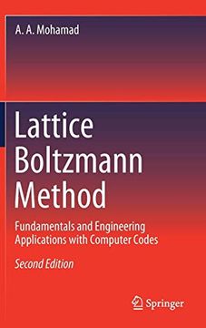 portada Lattice Boltzmann Method: Fundamentals and Engineering Applications With Computer Codes (en Inglés)