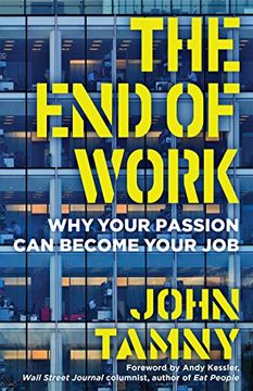 portada End of Work: Why Your Passion Can Become Your Job