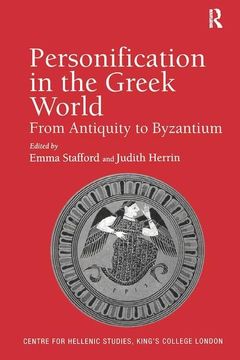 portada Personification in the Greek World: From Antiquity to Byzantium (Publications of the Centre for Hellenic Studies, King's College London) (en Inglés)