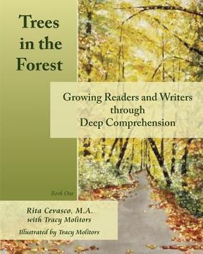 portada Trees in the Forest: Growing Readers and Writers through Deep Comprehension
