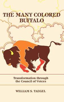 portada the many colored buffalo: transformation through the council of voices (in English)
