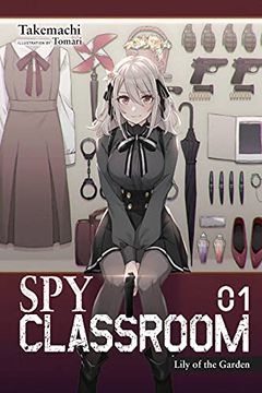 portada Spy Classroom, Vol. 1 (Light Novel): Lily of the Garden (en Inglés)