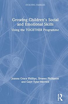 portada Growing Children’S Social and Emotional Skills: Using the Together Programme (Evolving Families) (en Inglés)