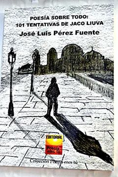 portada Poesía Sobre Todo: 101 Tentativas de Jaco Liuva (in Spanish)