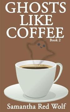 portada Ghosts Like Coffee: Book 2 (en Inglés)