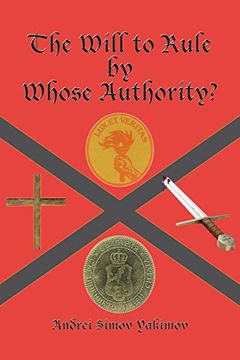 portada The Will to Rule by Whose Authority? (in English)