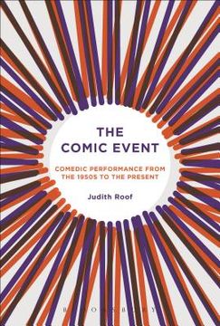 portada The Comic Event: Comedic Performance from the 1950s to the Present (in English)