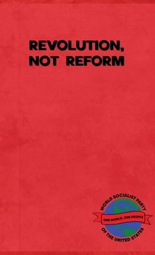 portada Revolution, Not Reform (en Inglés)