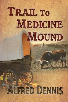 portada Trail to Medicine Mound (in English)