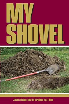 portada My Shovel (en Inglés)