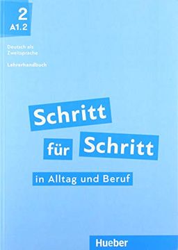 portada Schritt für Schritt in Alltag und Beruf 2: Deutsch als Zweitsprache / Lehrerhandbuch (en Alemán)