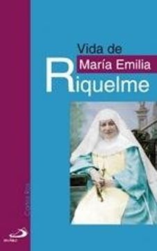vida de maria emilia riquelme (in Spanish)