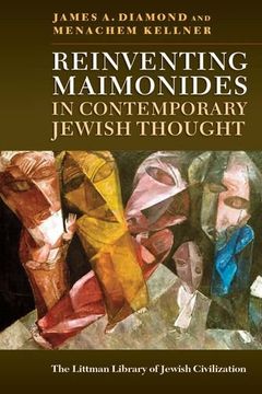 portada Reinventing Maimonides in Contemporary Jewish Thought (The Littman Library of Jewish Civilization) (en Inglés)