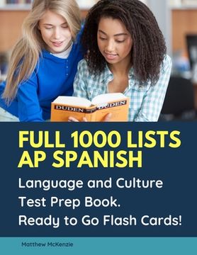 portada Full 1000 lists AP Spanish Language and Culture Test Prep Book. Ready to Go Flash Cards!: 2020 Updated practice textbook quick study guide cover all A