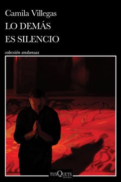 portada Lo Demás Es Silencio / Everything Else Is Silence (in Spanish)
