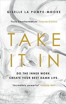 portada Take it in: Do the Inner Work. Create Your Best Damn Life. (en Inglés)