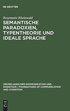 portada Semantische Paradoxien, Typentheorie und Ideale Sprache (Grundlagen der Kommunikation und Kognition (en Alemán)