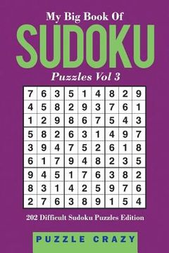 portada My Big Book Of Soduku Puzzles Vol 3: 202 Difficult Sudoku Puzzles Edition (en Inglés)