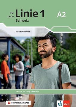 Die neue Linie 1 Schweiz A2: Deutsch fr Alltag und Beruf. Intensivtrainer (in German)