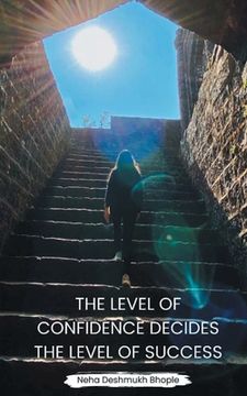 portada The Level of Confidence Decides the Level of Success (in English)