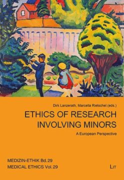 portada Ethics and the Research With Minors: A European Perspective (Medizin-Ethik Schriftenreihe des Arbeitskreises Medizinischer Ethik-Kommissionen in Deutschland, Band 2)