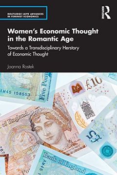 portada Women'S Economic Thought in the Romantic Age: Towards a Transdisciplinary Herstory of Economic Thought (Routledge Iaffe Advances in Feminist Economics) (en Inglés)