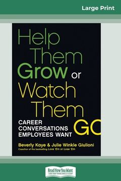 portada Help Them Grow or Watch Them Go (16pt Large Print Edition) (in English)