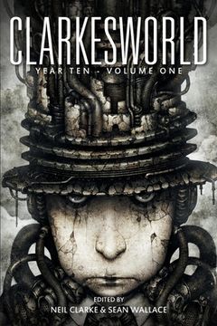 portada Clarkesworld Year Ten: Volume One (en Inglés)