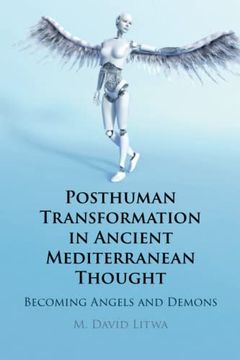 portada Posthuman Transformation in Ancient Mediterranean Thought: Becoming Angels and Demons (in English)