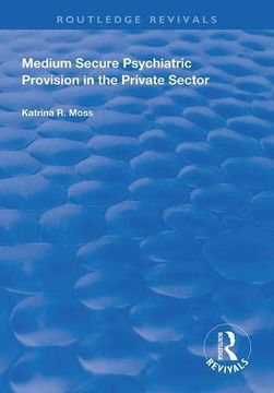 portada Medium Secure Psychiatric Provision in the Private Sector