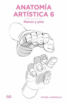 portada Anatomía Artística 6: Manos y Pies