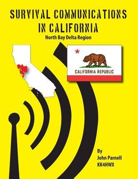 portada Survival Communications in California: North Bay Delta Region (en Inglés)
