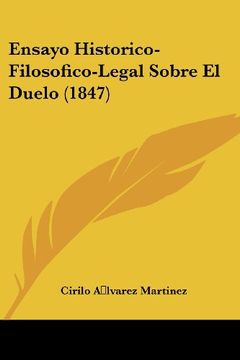 portada Ensayo Historico-Filosofico-Legal Sobre el Duelo (1847)