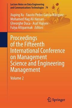 portada Proceedings of the Fifteenth International Conference on Management Science and Engineering Management: Volume 2