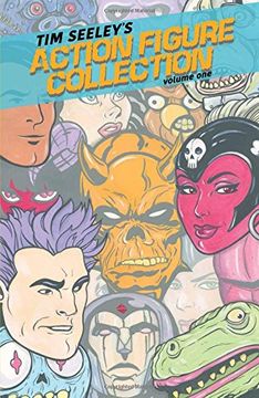 portada Tim Seeley's Action Figure Collection Volume 1 (in English)