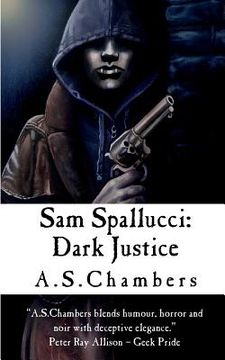 portada Sam Spallucci: Dark Justice (en Inglés)