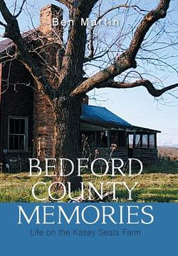 portada Bedford County Memories: Life on the Kasey Seats Farm (en Inglés)