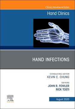 portada Hand Infections, an Issue of Hand Clinics, 1e: Volume 36-3 (The Clinics: Orthopedics) (en Inglés)