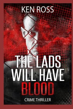 portada The Lads Will Have Blood (in English)