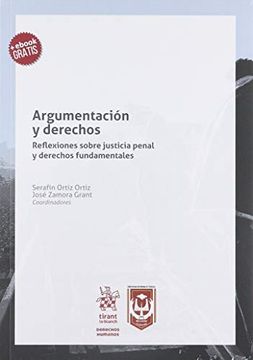 portada Argumentacion y Derechos. Reflexiones Sobre Justicia Penal y Derechos Fundamentales (in Spanish)