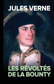 portada Les Revoltes de la Bounty (French Edition) (Original) (en Francés)