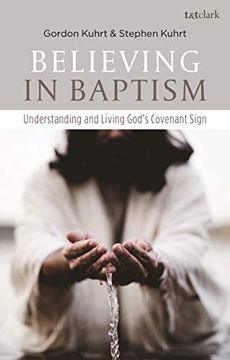 portada Believing in Baptism: Understanding and Living God's Covenant Sign (en Inglés)