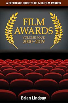 portada Film Awards: A Reference Guide to us & uk Film Awards Volume Four 2000-2019 (en Inglés)